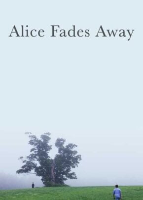 Alice Fades Away izle