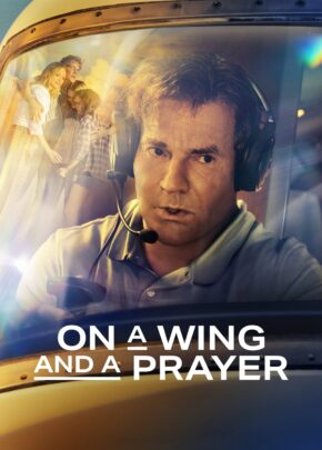 On a Wing and a Prayer izle