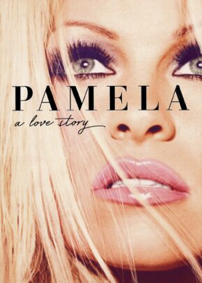 Pamela Anderson: Bir Aşk Hikâyesi izle